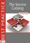 Image for The Service Catalog : A Practitioner Guide