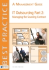 Image for IT Outsourcing : Managing the Contract - A Management Guide : Part 2