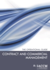 Image for Contract and commercial management  : the operational guide