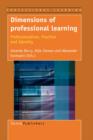 Image for Dimensions of Professional Learning : Professionalism, Practice and Identity