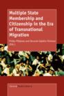 Image for Multiple State Membership and Citizenship in the Era of Transnational Migration