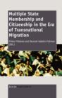 Image for Multiple State Membership and Citizenship in the Era of Transnational Migration
