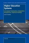 Image for Higher Education Systems : Conceptual Frameworks, Comparative Perspectives, Empirical Findings