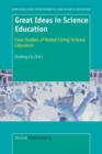 Image for Great Ideas in Science Education : Case Studies of Noted Living Science Educators