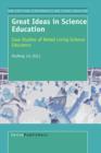 Image for Great Ideas in Science Education : Case Studies of Noted Living Science Educators