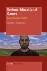 Image for Serious Educational Games : From Theory to Practice