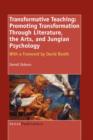 Image for Transformative Teaching : Promoting Transformation Through Literature, the Arts, and Jungian Psychology