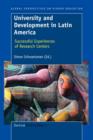Image for University and Development in Latin America : Successful Experiences of Research Centers