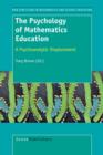 Image for The Psychology of Mathematics Education : A Psychoanalytic Displacement