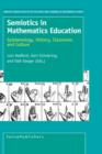 Image for Semiotics in Mathematics Education : Epistemology, History, Classroom, and Culture