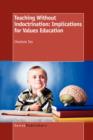 Image for Teaching Without Indoctrination: Implications for Values Education
