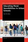 Image for Educating Moral Sensibilities in Urban Schools