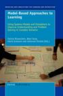 Image for Model-Based Approaches to Learning : Using Systems Models and Simulations to Improve Understanding and Problem Solving in Complex Domains
