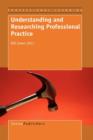 Image for Understanding and Researching Professional Practice