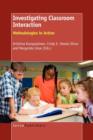 Image for Investigating Classroom Interaction : Methodologies in Action