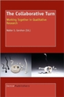 Image for The Collaborative Turn : Working Together in Qualitative Research