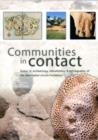 Image for Communities in contact  : essays in archaeology, ethnohistory and ethnography of the Amerindian circum-Caribbean