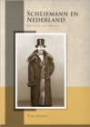 Image for Schliemann en Nederland. Een leven vol verhalen