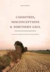 Image for Cadastres, Misconceptions and Northern Gaul