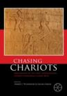 Image for Chasing Chariots : Proceedings of the first international chariot conference (Cairo 2012)