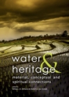 Image for Water &amp; heritage: material, concept and spiritual connections