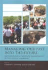 Image for Managing our past into the future  : archaeological heritage management in the Dutch Caribbean