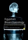 Image for Egyptian Bioarchaeology : Humans, Animals, and the Environment