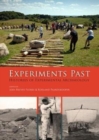 Image for Experiments past  : histories of experimental archaeology