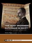 Image for &#39;The most prominent Dutchman in Egypt&#39; : Jan Herman Insinger and the Egyptian collection in Leiden