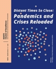 Image for Distant Times So Close: Pandemics and Crises Reloaded
