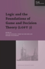 Image for Logic and the Foundations of Game and Decision Theory (LOFT 7)