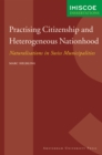 Image for Practising Citizenship and Heterogeneous Nationhood