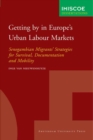 Image for Getting by in Europe&#39;s Urban Labour Markets