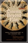 Image for Cinema beyond film  : media epistemology in the modern era