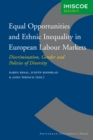 Image for Equal opportunities and ethnic inequality in European labour markets  : discrimination, gender and policies of diversity