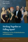 Image for Sticking together or falling apart?  : solidarity in an era of individualization and globalization