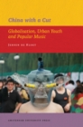 Image for China with a cut  : globalisation, urban youth and popular music