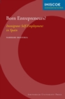 Image for Born Entrepreneurs? : Immigrant Self-Employment in Spain