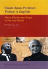 Image for South Asian Partition Fiction in English : From Khushwant Singh to Amitav Ghosh
