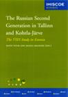 Image for The Russian second generation in Tallinn and Kohtla-Jarve  : the TIES study in Estonia