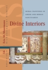 Image for Divine interiors  : mural paintings in Greek and Roman sanctuaries