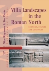 Image for Villa Landscapes in the Roman North : Economy, Culture and Lifestyles