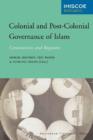 Image for Colonial and Post-Colonial Governance of Islam