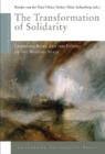 Image for The Transformation of Solidarity : Changing Risks and the Future of the Welfare State