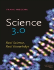 Image for Science 3.0 : Real Science, Real Knowledge