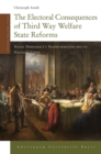 Image for The Electoral Consequences of Third Way Welfare State Reforms : Social Democracy&#39;s Transformation and its Political Costs