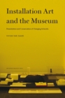 Image for Installation Art and the Museum