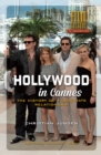 Image for Hollywood in Canne$  : the history of a love-hate relationship