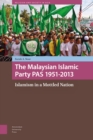 Image for The Malaysian Islamic Party PAS 1951-2013