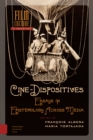 Image for Cine-Dispositives : Essays in Epistemology Across Media